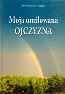 Obrazek Moja umiłowana Ojczyzna