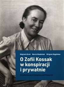 Bild von O Zofii Kossak w konspiracji i prywatnie