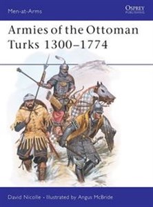 Obrazek Armies of the Ottoman Turks 1300-1774