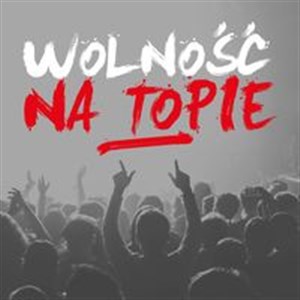 Obrazek Wolność na Topie