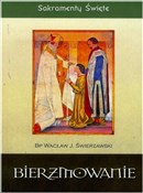 Polska książka : Sakramenty... - bp Wacław J. Świerzawski