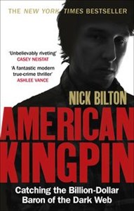 Obrazek American Kingpin Catching the Billion-Dollar Baron of the Dark Web