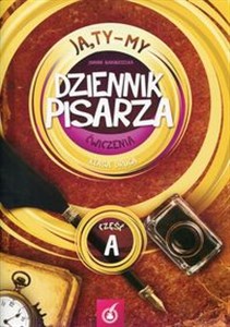 Obrazek Ja Ty My 2 Dziennik pisarza Ćwiczenia Część A Szkoła podstawowa