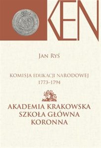 Obrazek Komisja Edukacji Narodowej 1773-1794 Akademia Krakowska Szkoła Główna Koronna