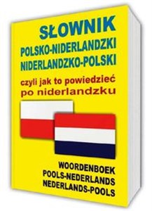 Bild von Słownik polsko-niderlandzki niderlandzko-polski czyli jak to powiedzieć po niderlandzku Woordenboek Pools-Nederlands • Nederlands-Pools