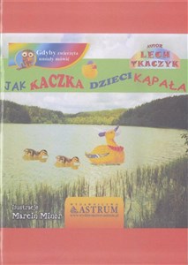 Obrazek Jak kaczka dzieci kąpała + audiobook