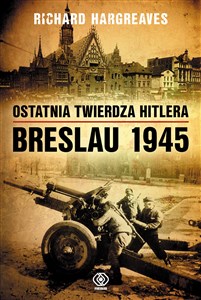 Bild von Ostatnia twierdza Hitlera Breslau 1945