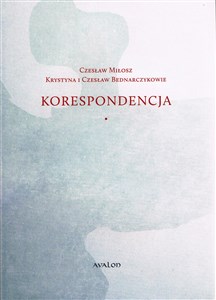 Obrazek Korespondencja Czesław Miłosz - Krystyna i Czesław Bednarczykowie