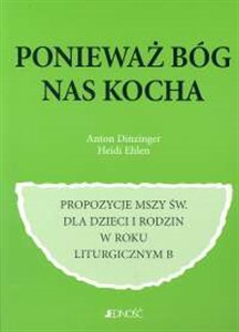 Bild von Ponieważ Bóg nas kocha Propozycje Mszy Świętej dla dzieci i rodzin w roku liturgicznym B