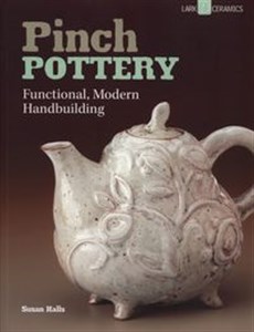 Obrazek Pinch Pottery Functional, Modern Handbuilding