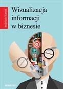Zeige Details für Wizualizacja informacji w biznesie Wizualizac... - Wojciech Korsak -  polnische Bücher