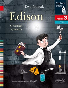Obrazek Edison. O wielkim wynalazcy. Czytam sobie. Poziom 3