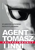 Agent Toma... - Latkowski Sylwester, Pytlakowski Piotr -  Polnische Buchandlung 