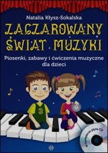 Bild von Zaczarowany świat muzyki Piosenki zabawy ćwiczenia muzyczne dla dzieci + CD