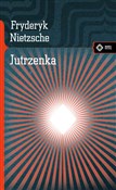 Jutrzenka ... - Fryderyk Nietzsche -  polnische Bücher