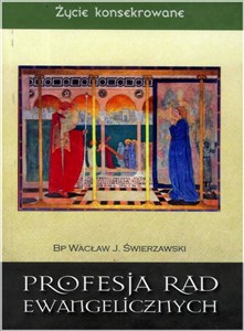 Obrazek Życie konsekrowane. Profesja rad ewangelicznych