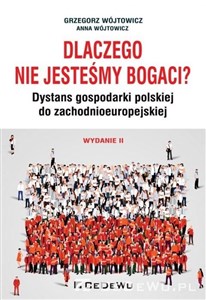 Obrazek Dlaczego nie jesteśmy bogaci? Dystans gospodarki polskiej do zachodnioeuropejskiej