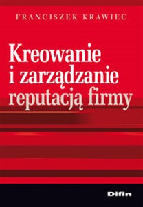 Obrazek Kreowanie i zarządzanie reputacją firmy