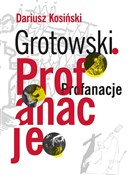 Polnische buch : Grotowski.... - Dariusz Kosiński