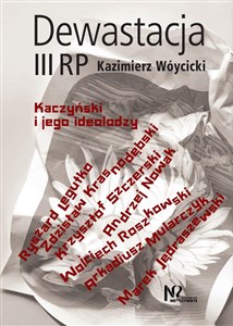 Bild von Dewastacja III RP. Kaczyński i jego ideolodzy.