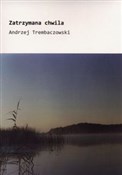 Zatrzymana... - Andrzej Trembaczowski -  Książka z wysyłką do Niemiec 