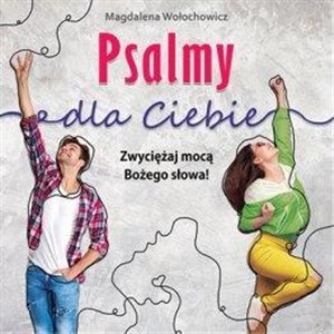 Obrazek Psalmy dla Ciebie. Zwyciężaj mocą Bożego słowa!