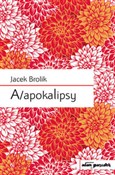 A/apokalip... - Jacek Brolik -  Polnische Buchandlung 