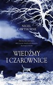 Polska książka : Wiedźmy i ... - Nigel Cawthorne