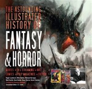 Obrazek The Astounding Illustrated History of Fantasy & Horror