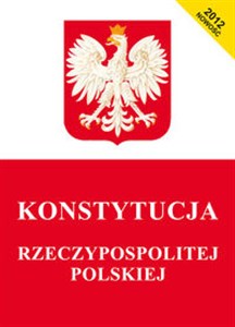 Bild von Konstytucja Rzeczypospolitej Polskiej Stan prawny na dzień 15 marca 2012 roku