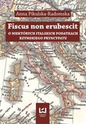 Fiscus non... - Anna Pikulska-Radomska -  Książka z wysyłką do Niemiec 