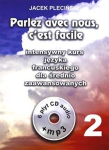 Bild von Parlez avec nous cest facile intensywny kurs języka francuskiego dla średnio zaawansowanych + 6CD