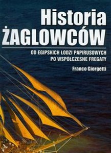 Bild von Historia żaglowców Od egipskich łodzi papirusowych po współczesne fregaty