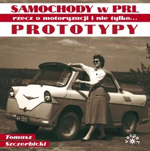 Bild von Prototypy Samochody w PRL rzecz o motoryzacji i nie tylko…