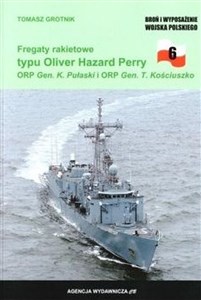 Obrazek Fregaty rakietowe typu Oliver Hazard Perry ORP Gen. K. Pułaski i ORP Gen. T. Kościuszko
