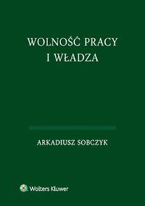 Obrazek Wolność pracy i władza