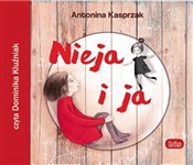 Zobacz : Nieja i ja... - Antonina Kasprzak