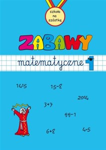 Obrazek Zabawy matematyczne Zeszyt 1