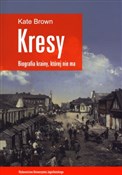 Kresy Biog... - Kate Brown -  fremdsprachige bücher polnisch 