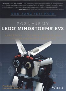 Obrazek Poznajemy  LEGO MINDSTORMS EV3 NARZĘDZIA I TECHNIKI BUDOWANIA I PROGRAMOWANIA ROBOTÓW