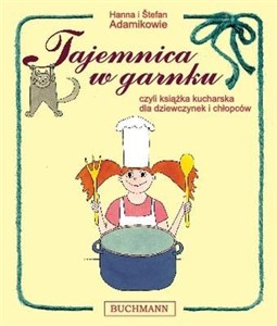 Bild von Tajemnica w garnku, czyli książka kucharska dla dziewczynek i chłopców
