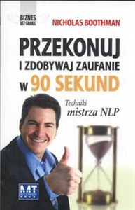 Obrazek Przekonuj i zdobywaj zaufanie  w 90 sekund Techniki mistrza NLP