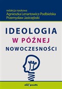 Ideologia ... - Lenartowicz-Podbielska, Przemysław Jastrzębski -  Polnische Buchandlung 