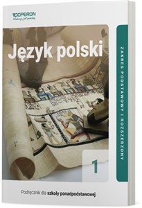 Obrazek Język polski 1 Część 1 Linia 2 Podręcznik Zakres podstawowy i rozszerzony Szkoła ponadpodstawowa
