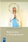 Zobacz : Kim jesteś... - Józef Maria Kaźmierczak OFMConv