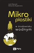Mikroplast... - Jacek Wąsowski, Aleksandra Bogdanowicz -  Polnische Buchandlung 