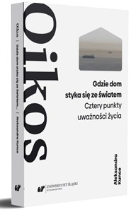 Obrazek Oikos. Aleksander Wat: forma życia