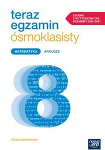 Obrazek Teraz egzamin ósmoklasisty Matematyka Arkusze