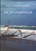 Polnische buch : Iść po głę... - Anna Wojnarska-Maińska