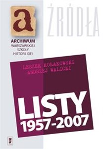 Obrazek Listy 1957-2007 Leszek Kołakowski Andrzej Walicki
